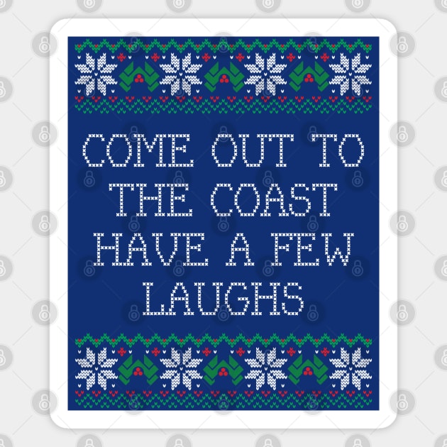 Come out to the coast, have a few laughs - die hard christmas sweater design Magnet by BodinStreet